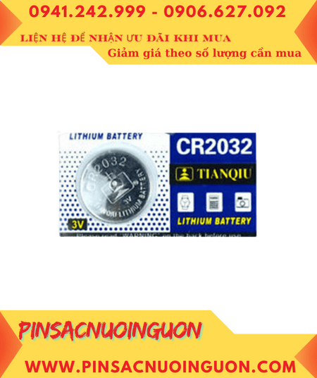 Pin CR2032 _Pin Tianqiu CR2032; Pin 3v lithium Tianqiu CR2032 chính hãng
